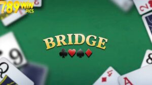 tổng quan về bài bridge 789win