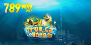 trum ca vang 789win 1
